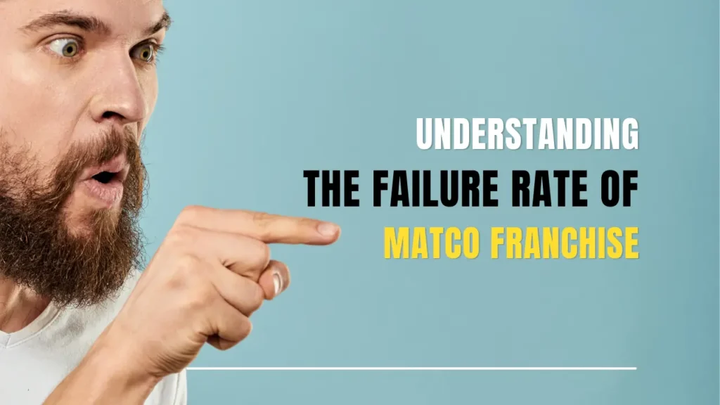 Understanding the Failure Rate of Matco Franchise