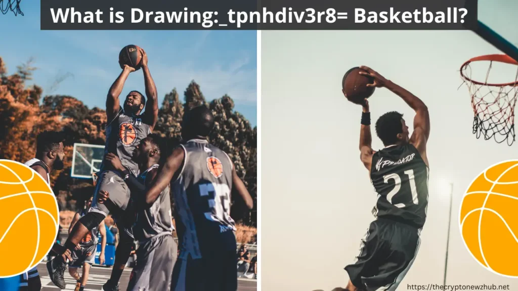 What is Drawing_tpnhdiv3r8= Basketball