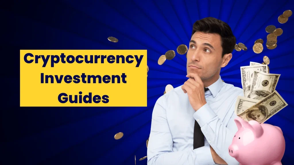 Cryptocurrency Investment Guides