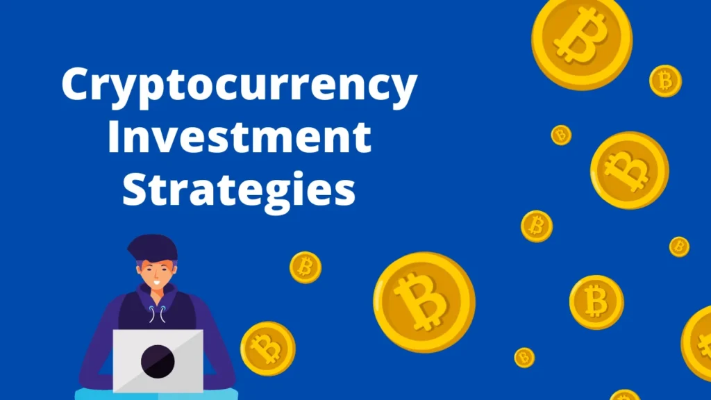Cryptocurrency Investment Strategies