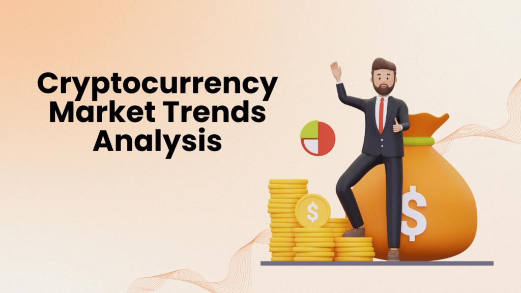 Cryptocurrency Market Trends Analysis