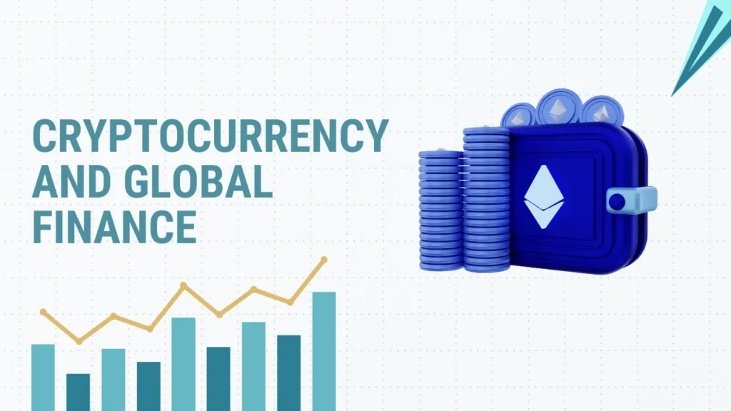 Cryptocurrency and Global Finance