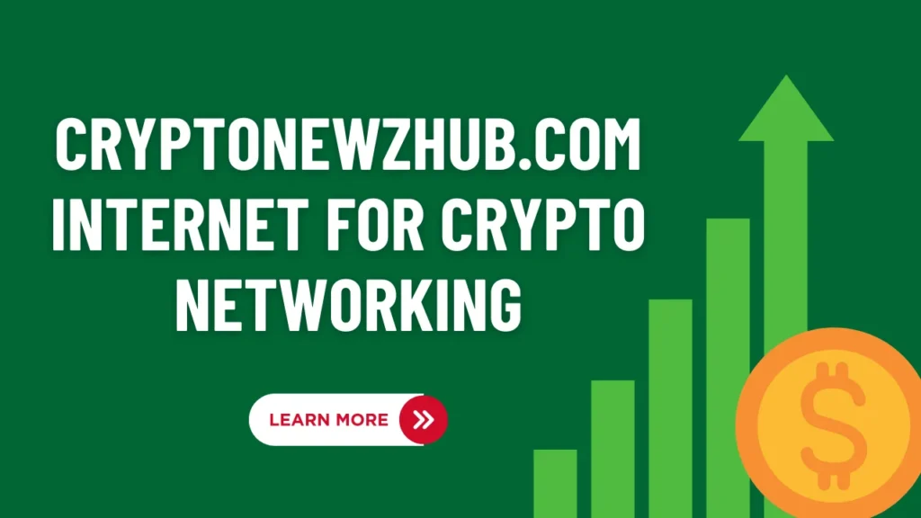 Cryptonewzhub.com Internet for Crypto Networking