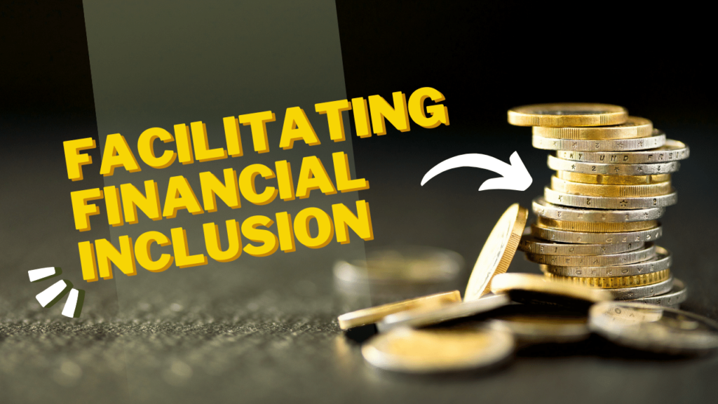 Facilitating Financial Inclusion