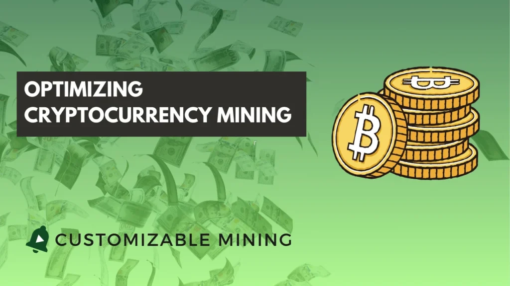 Optimizing Cryptocurrency Mining