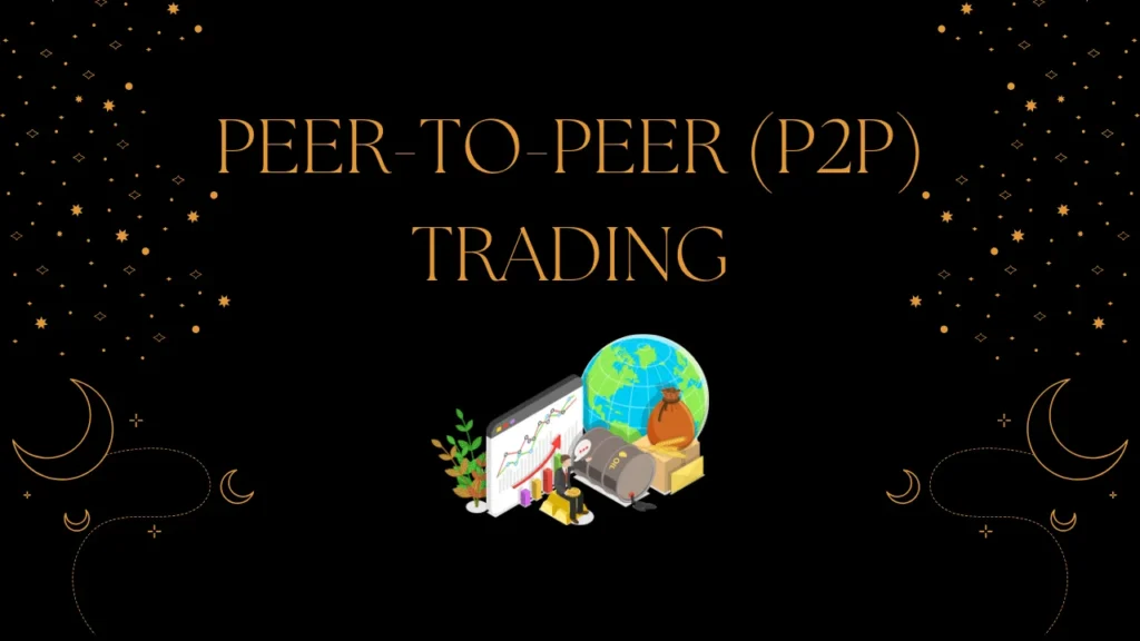 Peer-to-Peer (P2P) Trading