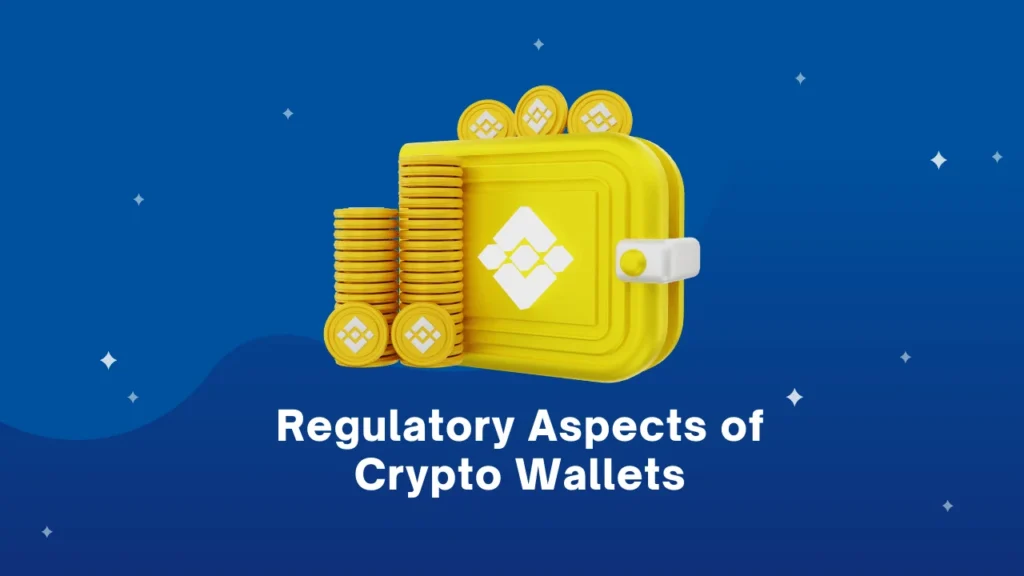Regulatory Aspects of Crypto Wallets