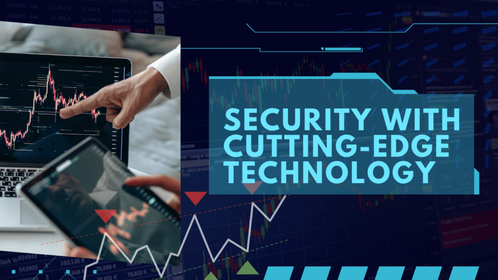 Security with Cutting-Edge Technology