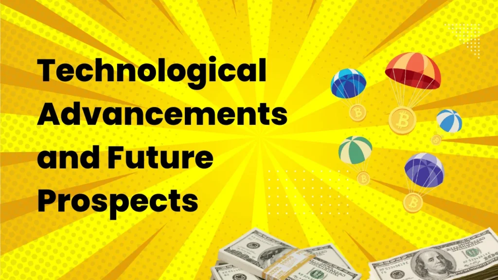 Technological Advancements and Future Prospects