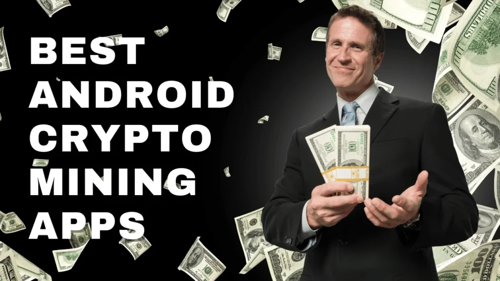 Best Android Crypto Mining Apps