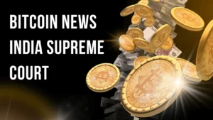 Bitcoin News India Supreme Court