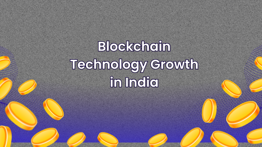 Blockchain Technology Growth in India
