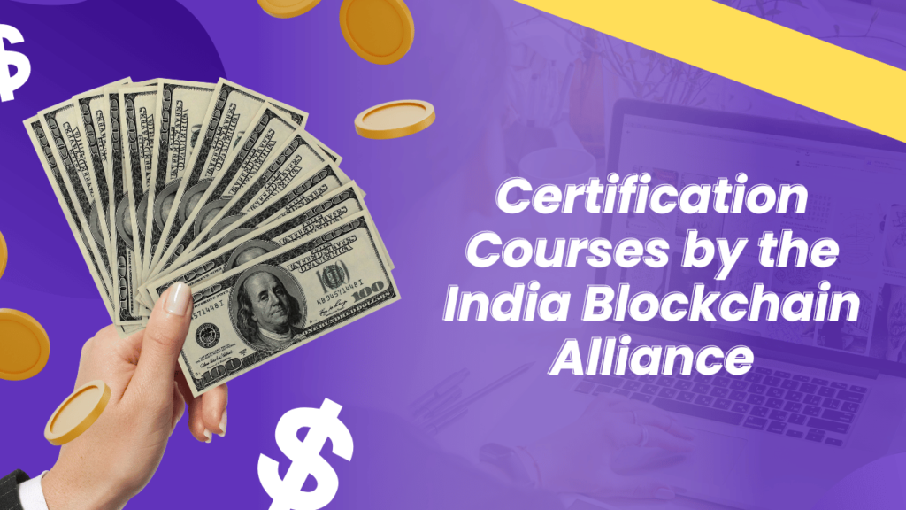 Certification Courses by the India Blockchain Alliance