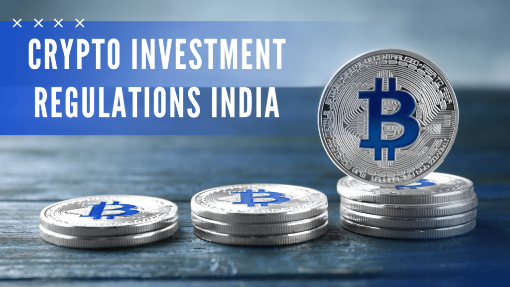 Crypto Investment Regulations India