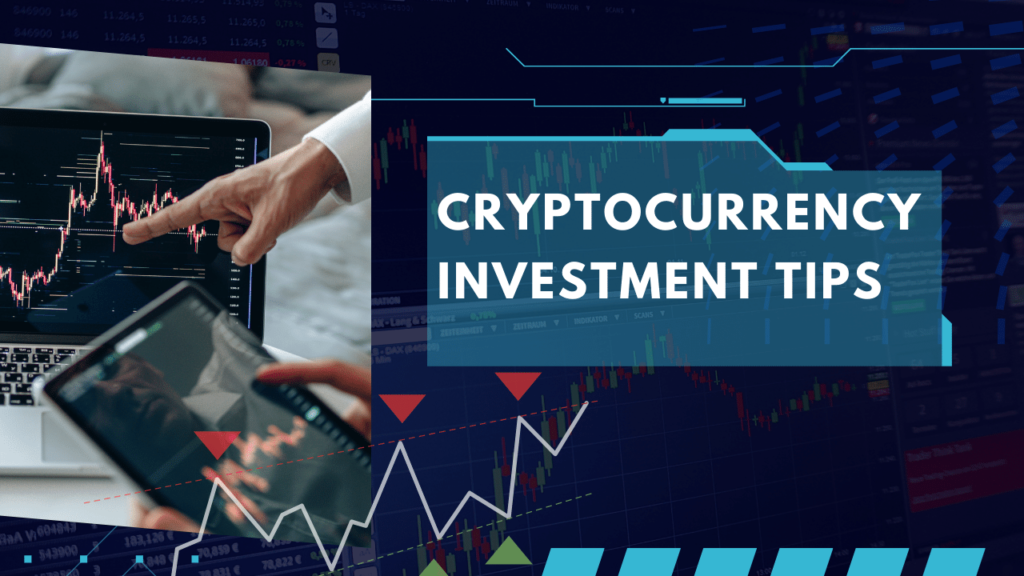Cryptocurrency Investment Tips