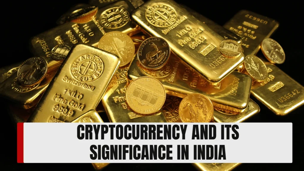 Cryptocurrency and Its Significance in India