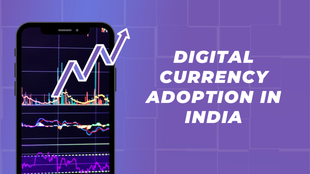 Digital Currency Adoption in India