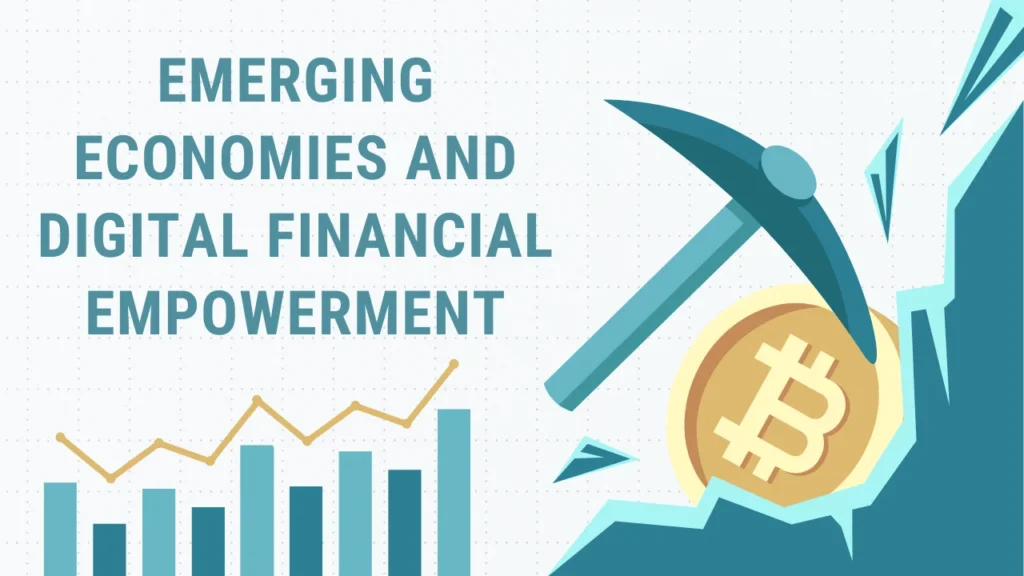 Emerging Economies and Digital Financial Empowerment
