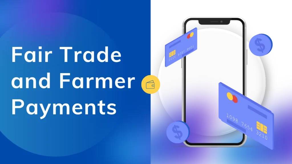Fair Trade and Farmer Payments