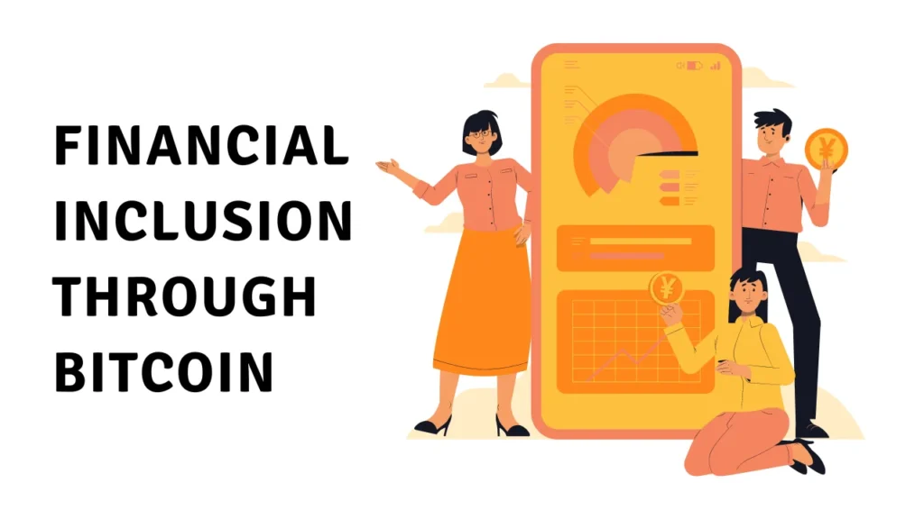 Financial Inclusion Through Bitcoin