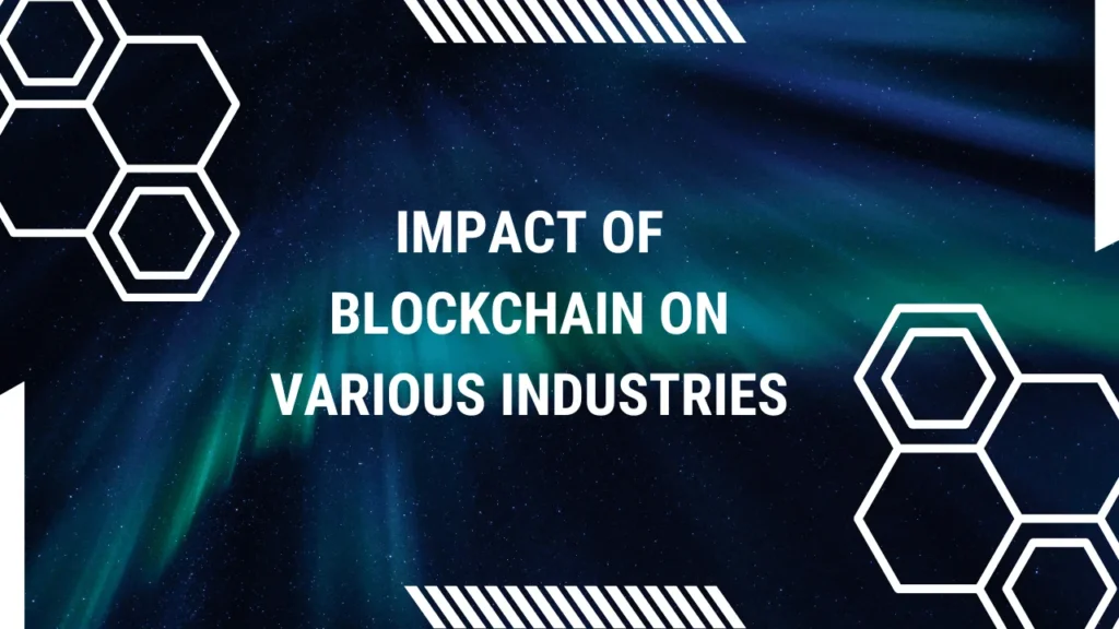 Impact of Blockchain on Various Industries
