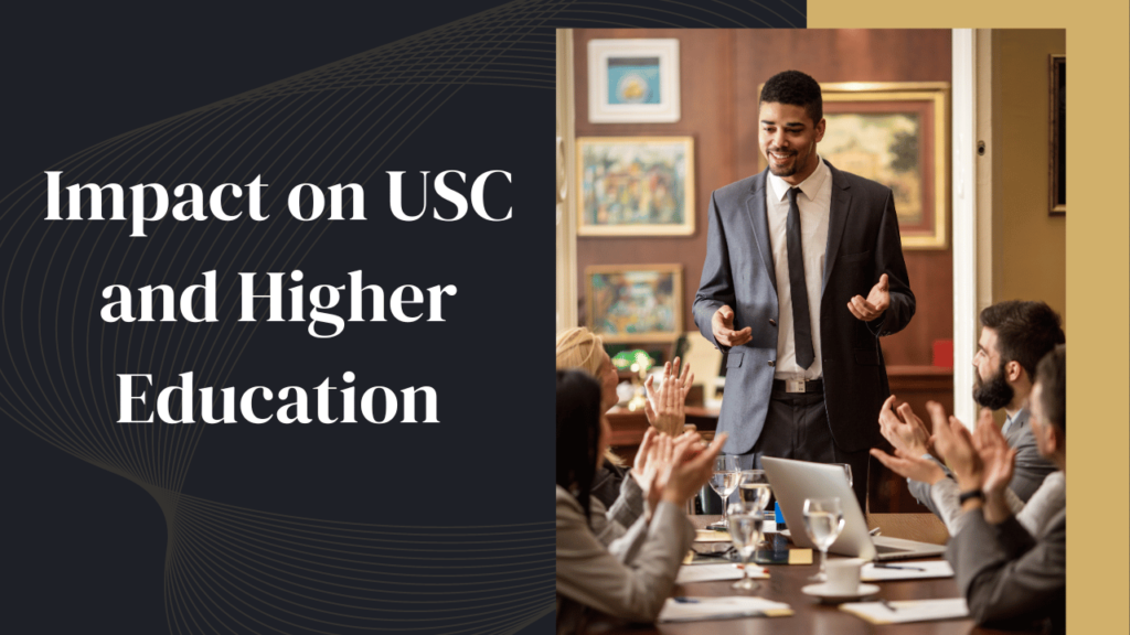 Impact on USC and Higher Education