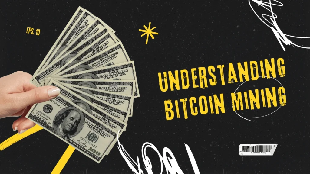 Understanding Bitcoin Mining