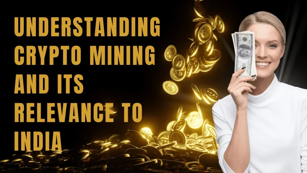 Understanding Crypto Mining and Its Relevance to India