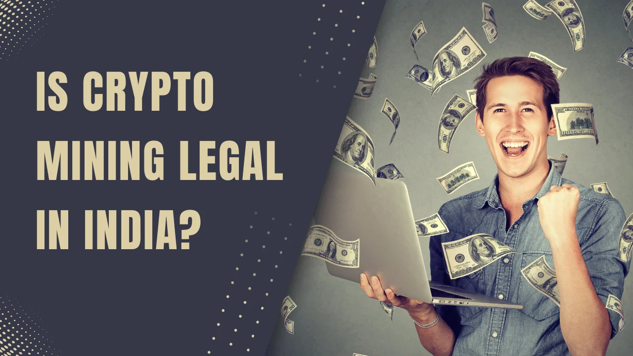 Is Crypto Mining Legal in India?