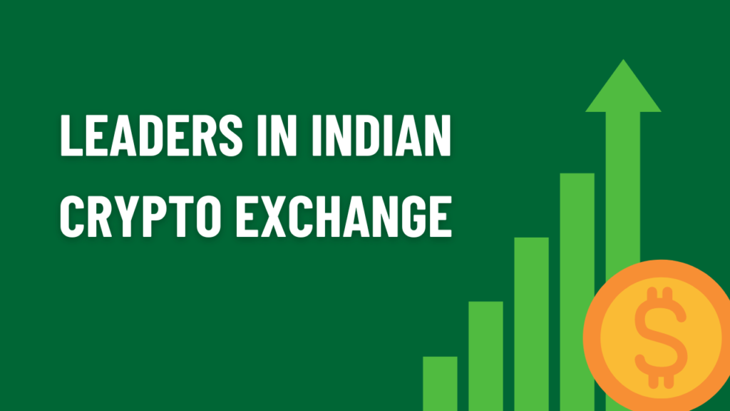 Leaders in Indian Crypto Exchange
