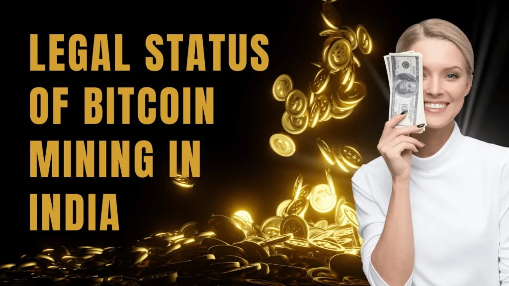 Legal Status of Bitcoin Mining in India