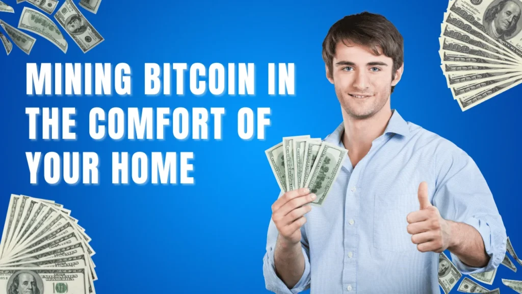 Mining Bitcoin in the Comfort of Your Home