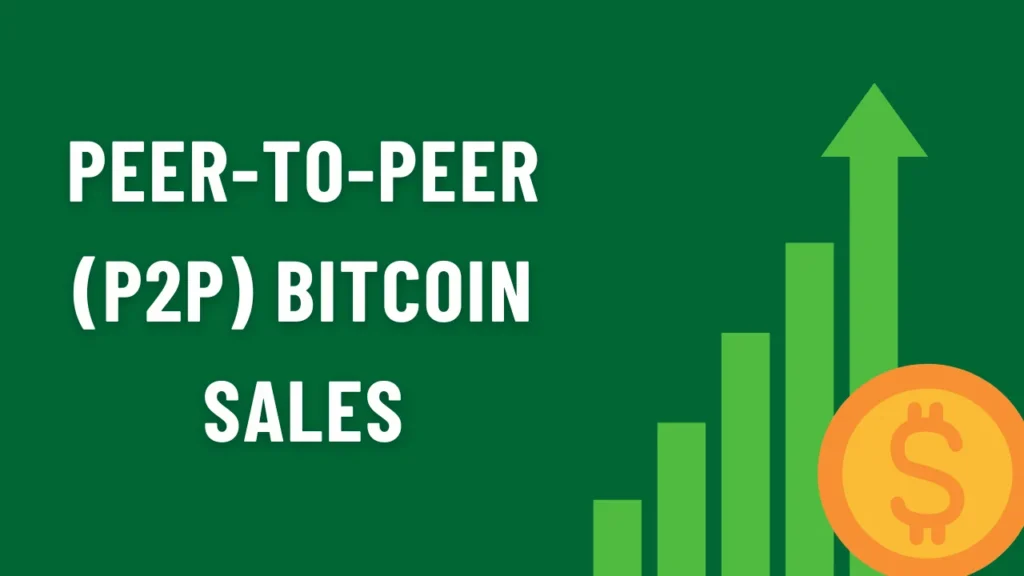 Peer-to-Peer (P2P) Bitcoin Sales