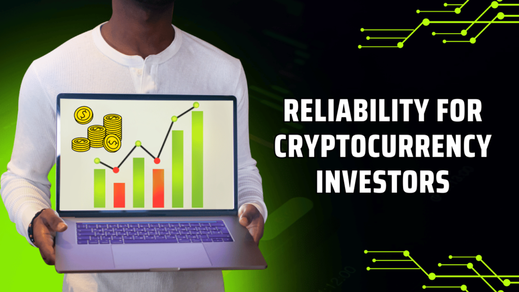 Reliability for Cryptocurrency Investors