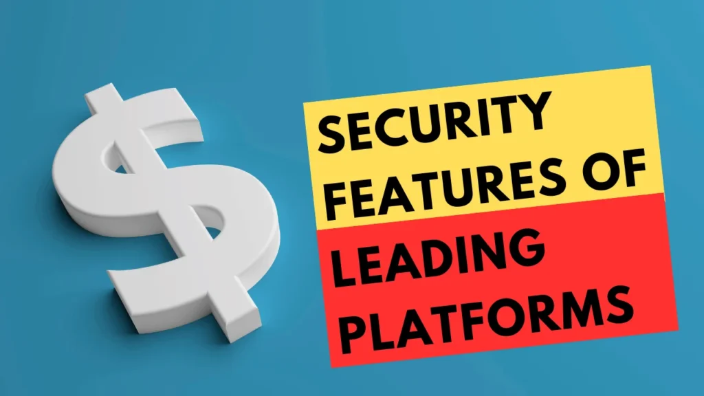 Security Features of Leading Platforms