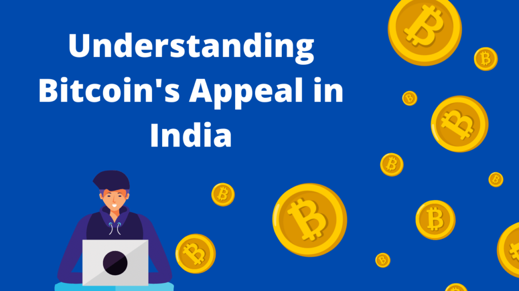 Understanding Bitcoin's Appeal in India