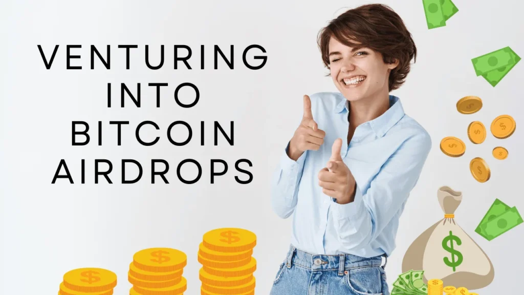 Venturing into Bitcoin Airdrops