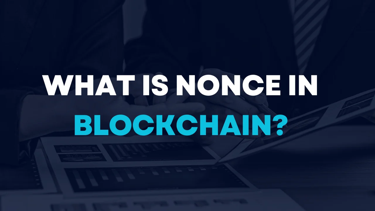 What is Nonce in Blockchain?