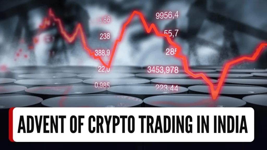 Advent of Crypto Trading in India