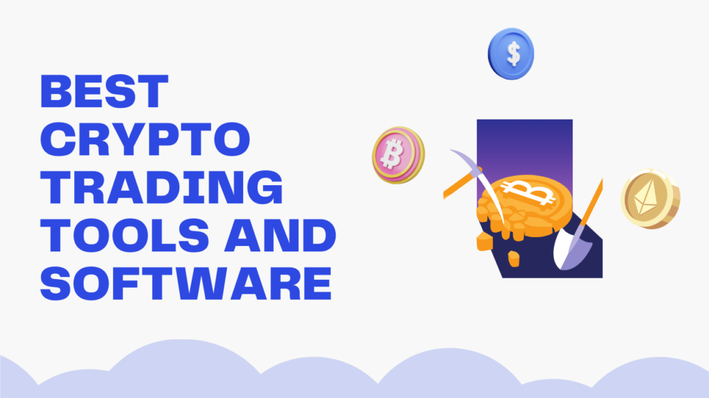 Best Crypto Trading Tools and Software