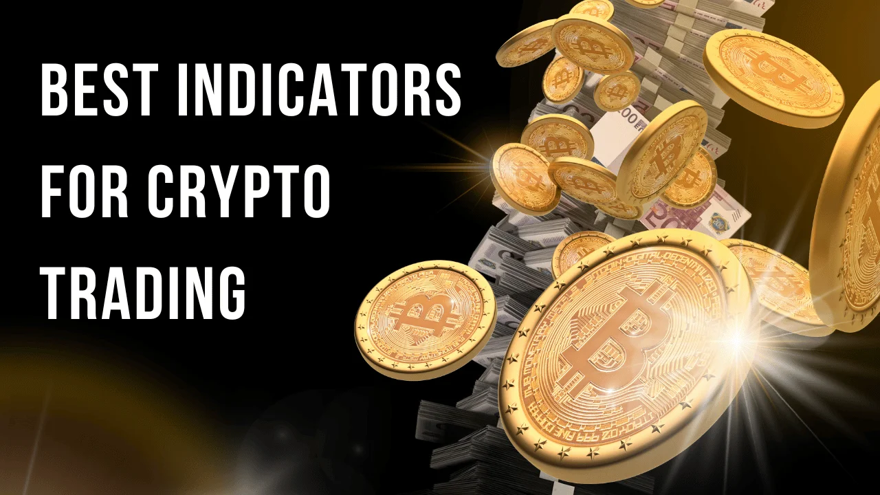 Best Indicators for Crypto Trading