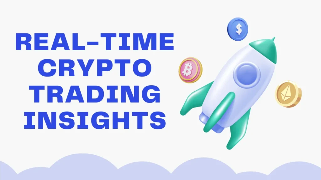 Real-time Crypto Trading Insights