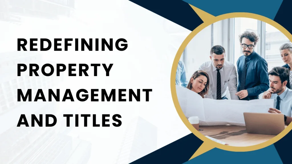 Redefining Property Management and Titles
