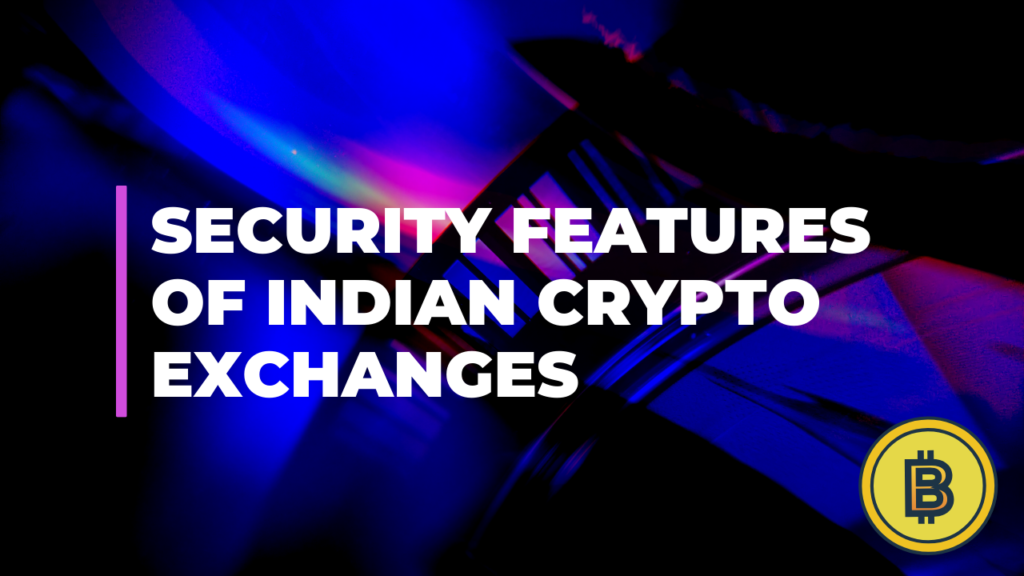 Security Features of Indian Crypto Exchanges