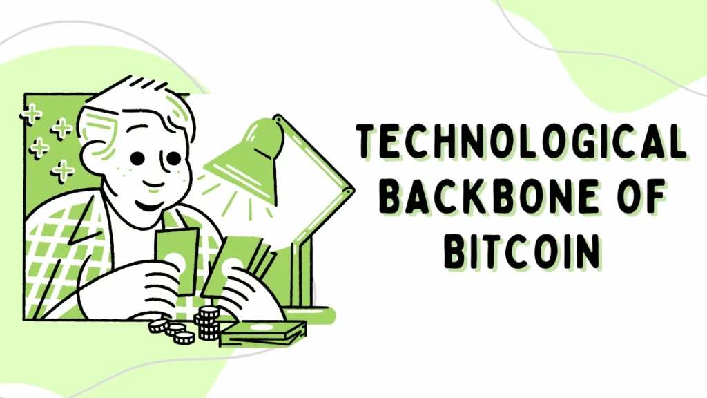 Technological Backbone of Bitcoin