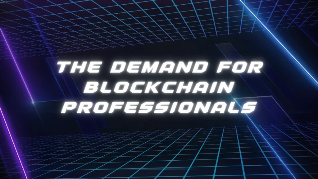 The Demand for Blockchain Professionals