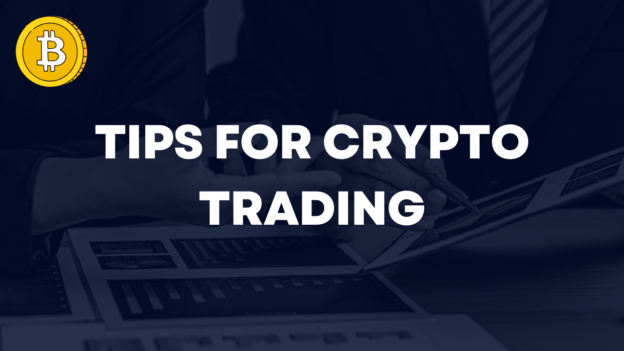 Tips for Crypto Trading