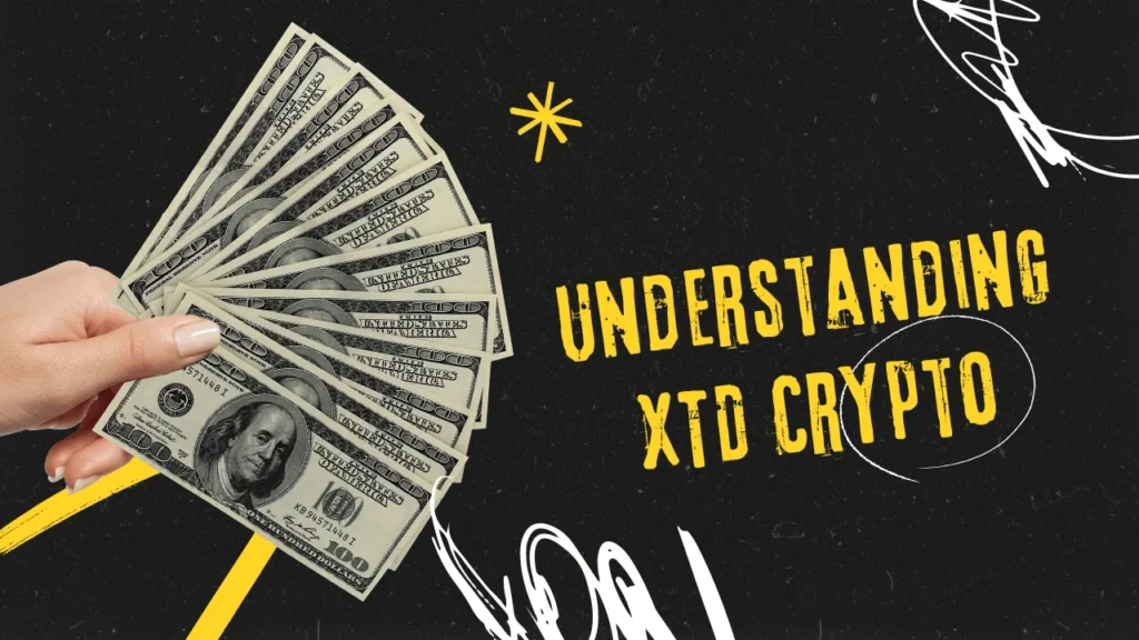 Understanding XTD Crypto