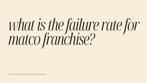 what is the failure rate for matco franchise?